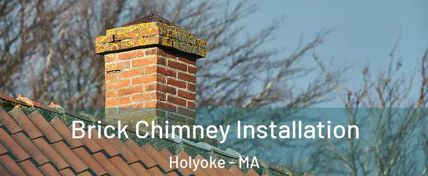  Brick Chimney Installation Holyoke - MA