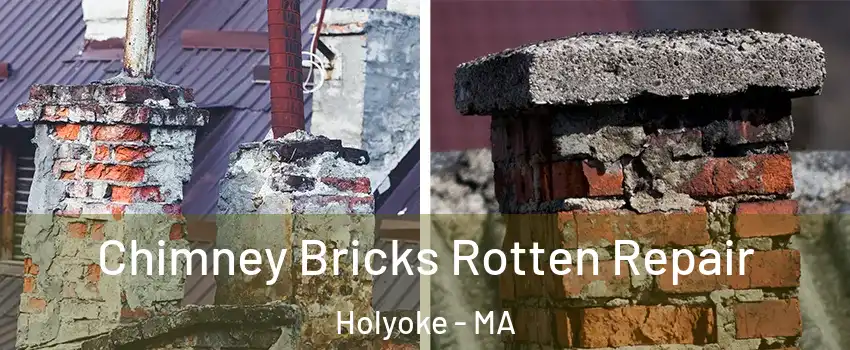  Chimney Bricks Rotten Repair Holyoke - MA