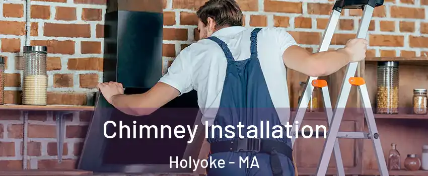  Chimney Installation Holyoke - MA