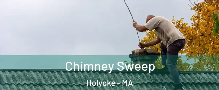  Chimney Sweep Holyoke - MA
