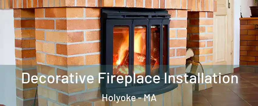  Decorative Fireplace Installation Holyoke - MA