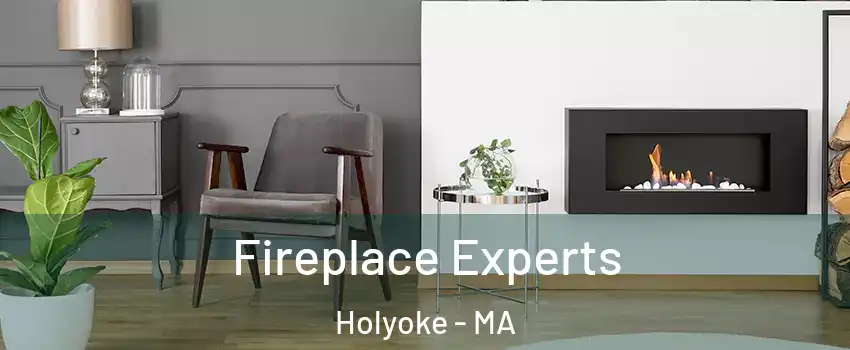  Fireplace Experts Holyoke - MA