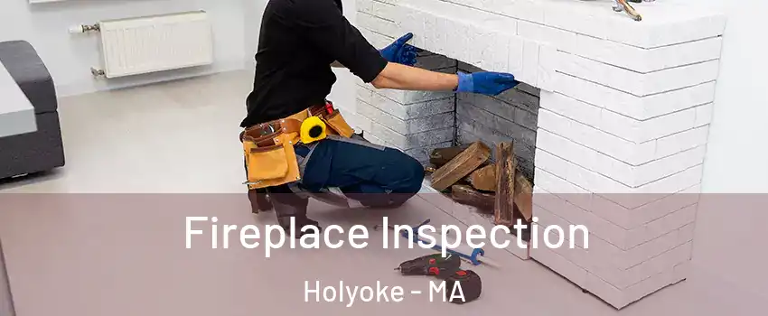  Fireplace Inspection Holyoke - MA