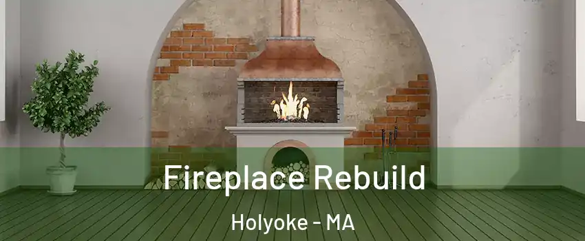  Fireplace Rebuild Holyoke - MA