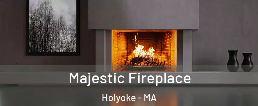  Majestic Fireplace Holyoke - MA