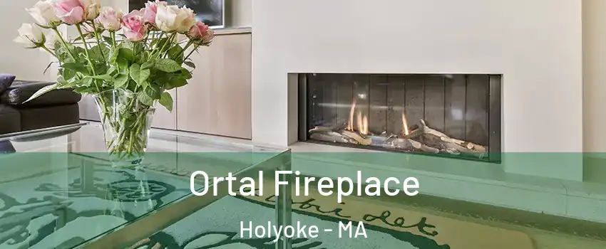 Ortal Fireplace Holyoke - MA