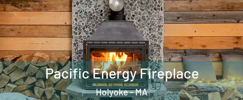  Pacific Energy Fireplace Holyoke - MA