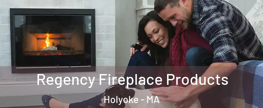  Regency Fireplace Products Holyoke - MA