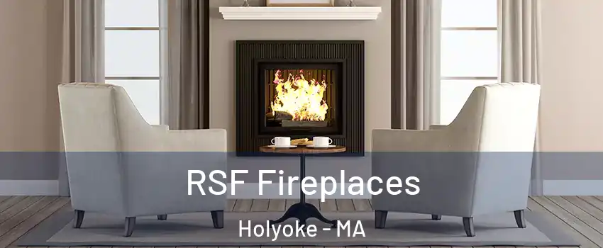  RSF Fireplaces Holyoke - MA