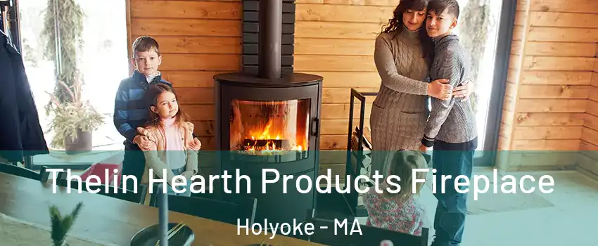  Thelin Hearth Products Fireplace Holyoke - MA