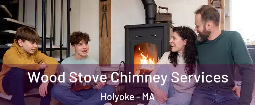  Wood Stove Chimney Services Holyoke - MA